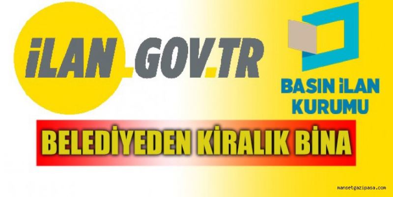 BELEDİYEDEN KİRALIK BİNA