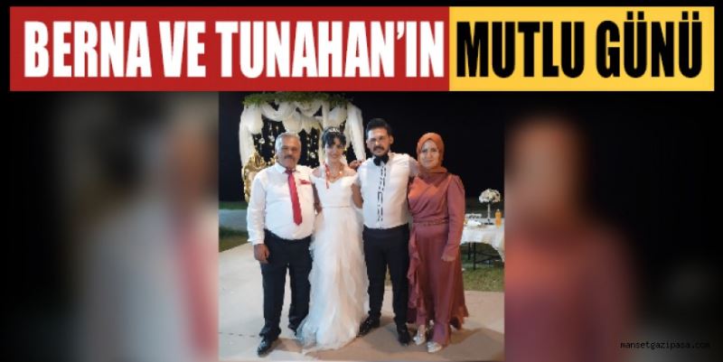 BERNA VE TUNAHAN’IN MUTLU GÜNÜ