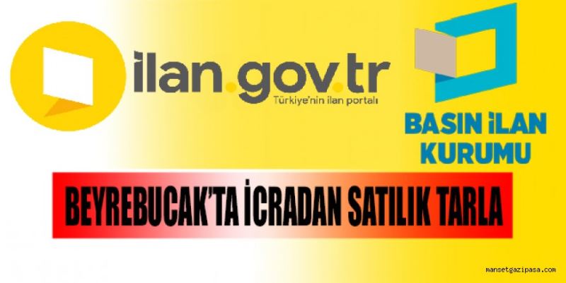 BEYREBUCAK’TA İCRADAN SATILIK TARLA