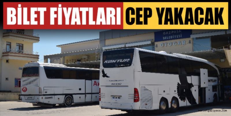 BİLET FİYATLARI CEP YAKACAK