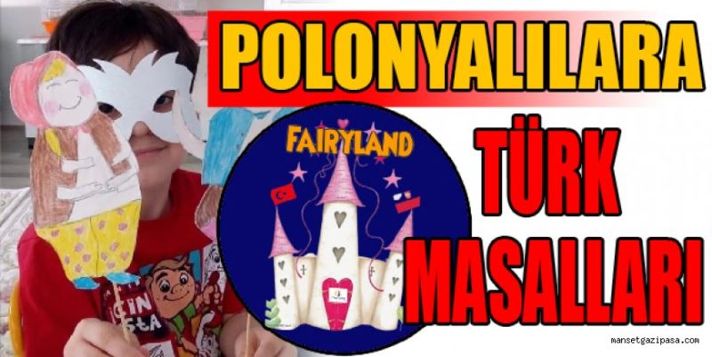 BİZİM MİNİKLER POLONYALI  ÖĞRENCİLERE MASAL ANLATTI