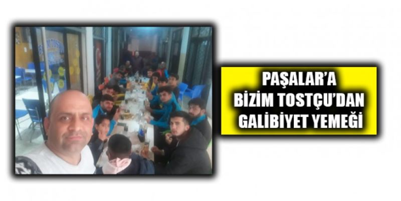 BİZİM TOSTÇU’DAN GALİBİYET YEMEĞİ