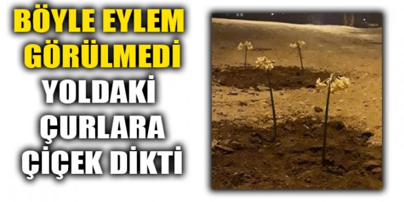 BÖYLE EYLEM GÖRÜLMEDİ