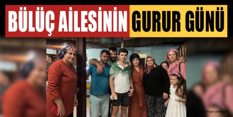 BÜLÜÇ AİLESİNİN GURUR GÜNÜ