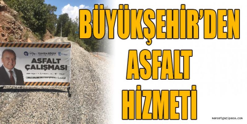 BÜYÜKŞEHİR’DEN ASFALT SEFERBERLİĞİ