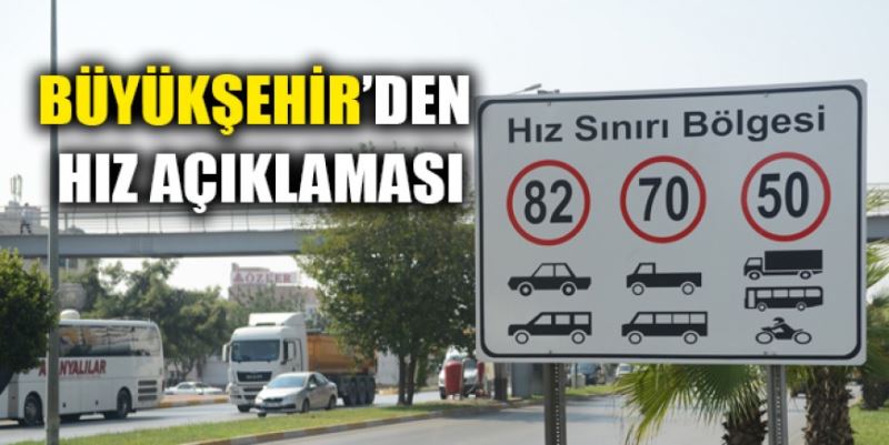 BÜYÜKŞEHİR’DEN HIZ AÇIKLAMASI