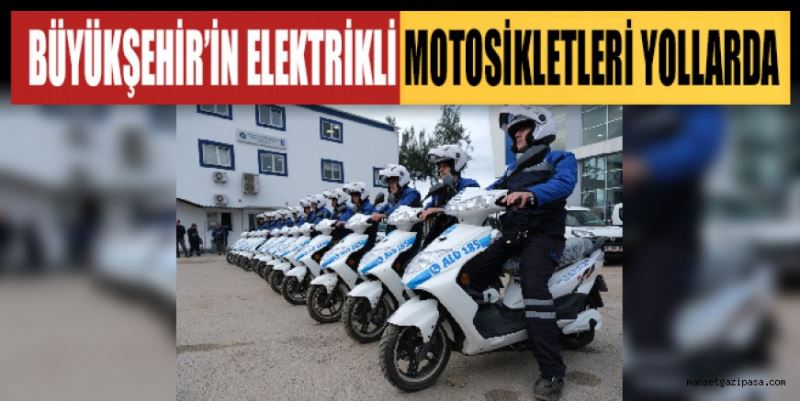 BÜYÜKŞEHİR’İN ELEKTRİKLİ MOTOSİKLETLERİ YOLLARDA