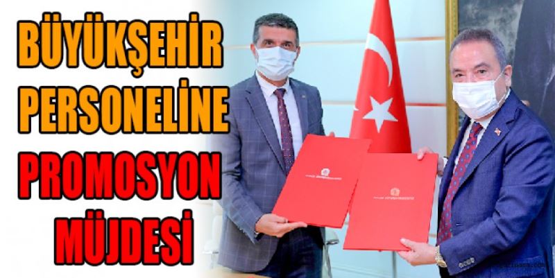 BÜYÜKŞEHİR PERSONELİNE  PROMOSYON MÜJDESİ