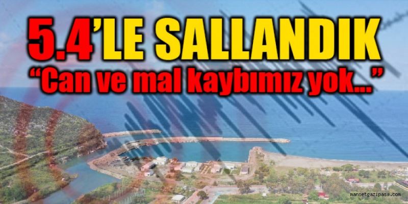 “Can ve mal kaybımız yok”