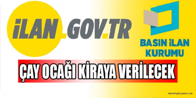 ÇAY OCAĞI KİRAYA VERİLECEK