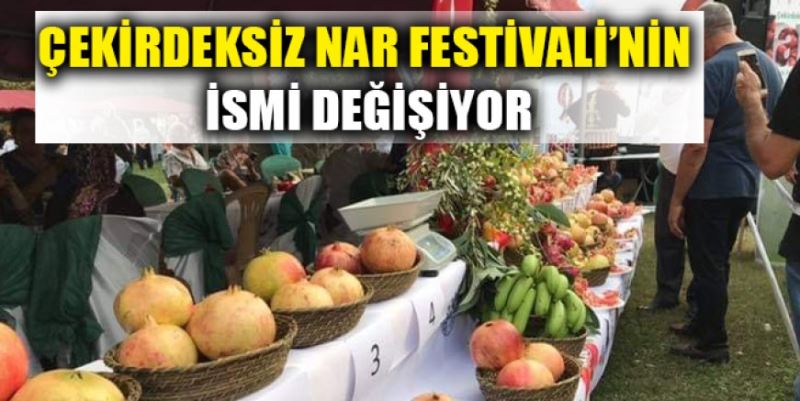 ÇEKİRDEKSİZ NAR FESTİVALİ TROPİKALLEŞİYOR