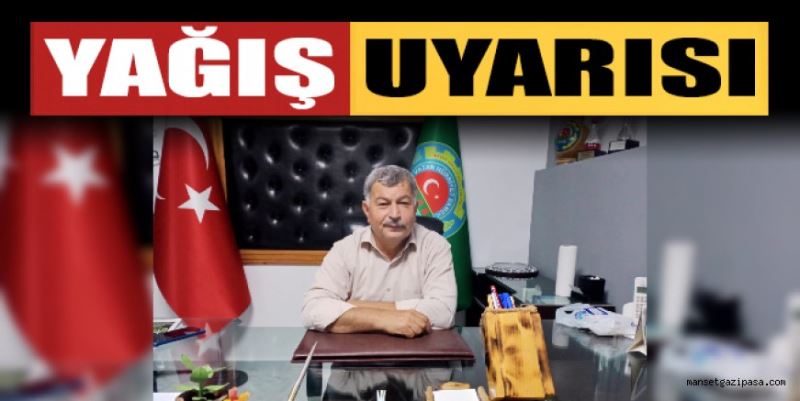 ÇELİK’TEN SAĞANAK UYARISI