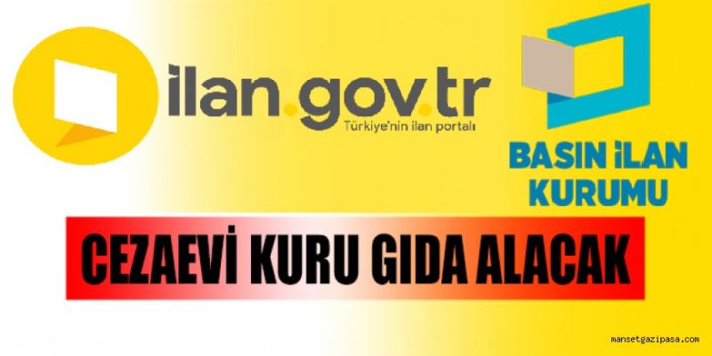 CEZAEVİ KURU GIDA ALACAK