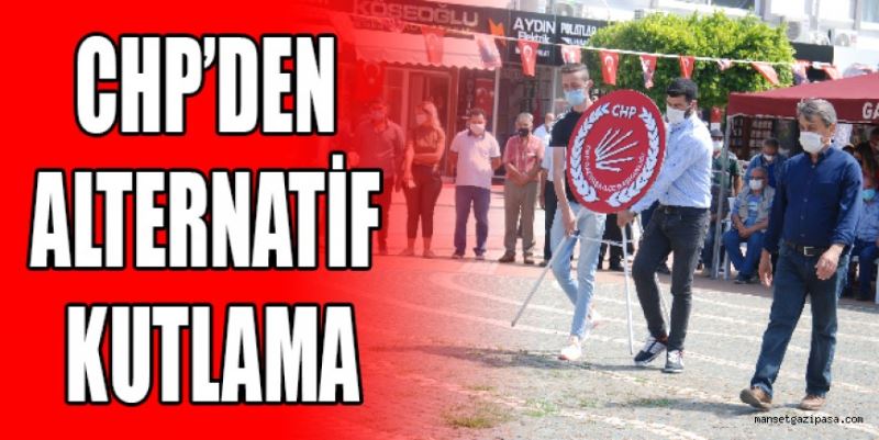 CHP’DEN ALTERNATİF KUTLAMA