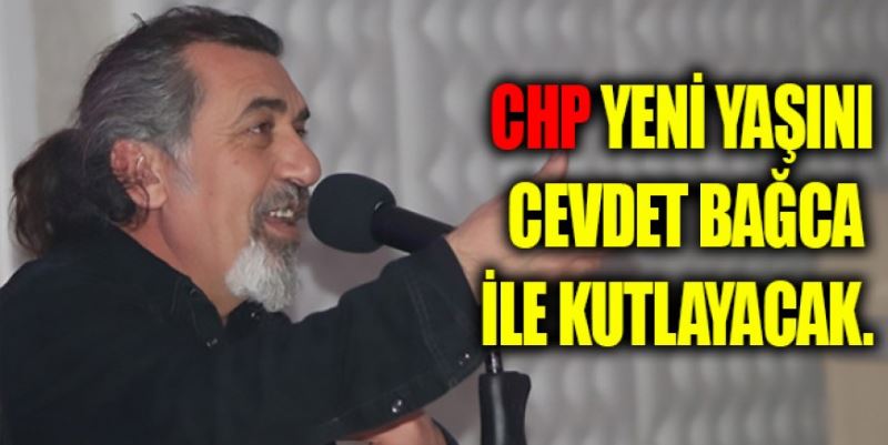 CHP’DEN CEVDET BAĞCA SÜRPRİZİ