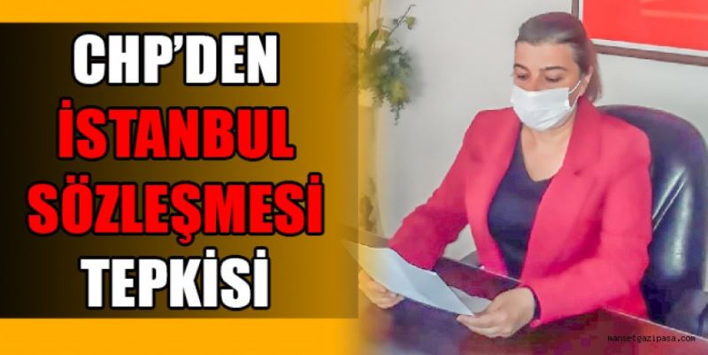 CHP’DEN İSTANBUL SÖZLEŞMESİ İPTALİNE TEPKİ