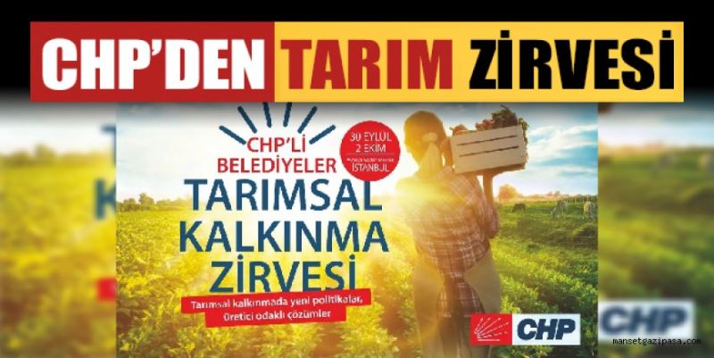 CHP’DEN TARIM ZİRVESİ