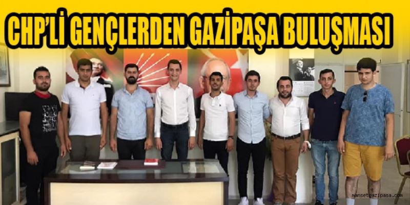 CHP’Lİ GENÇLERDEN GAZİPAŞA BULUŞMASI