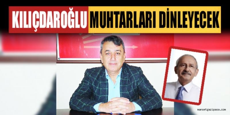 CHP LİDERİ KILIÇDAROĞLU ANTALYA’DA MUHTARLARLA BİR ARAYA GELECEK