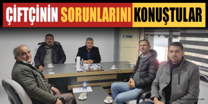 ÇİFTÇİNİN SORUNLARI KONUŞULDU