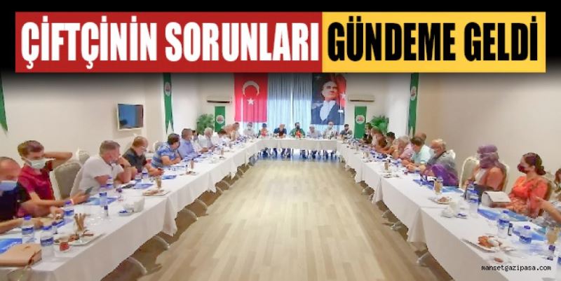 ÇİFTÇİNİN SORUNLARI MASAYA YATIRILDI