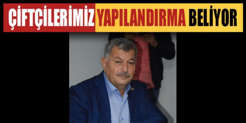 ÇİFTÇİNİN YAPILANDIRMA TALEBİ