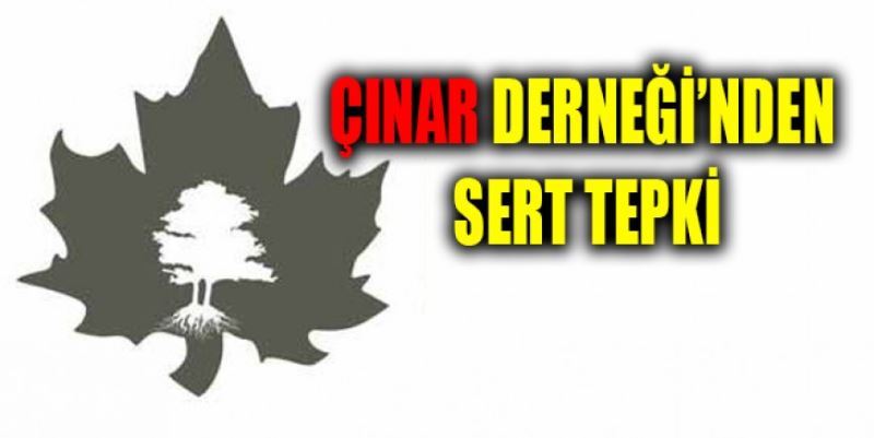 ÇINAR’DAN SERT AÇIKLAMA