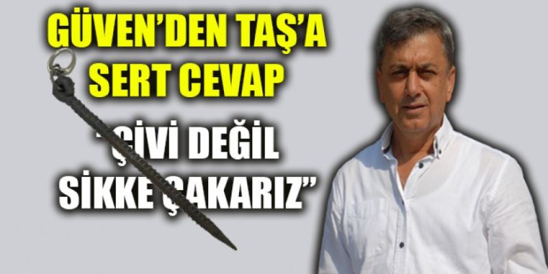 “ÇİVİ DEĞİL SİKKE ÇAKARIZ”