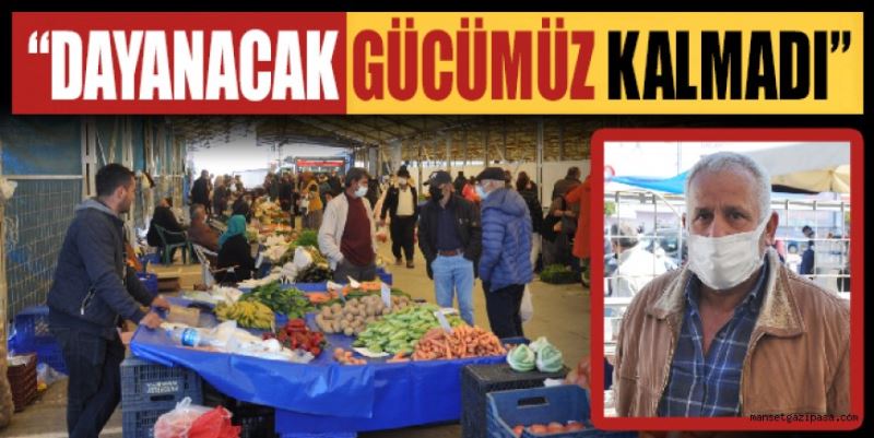 “DAYANACAK GÜCÜMÜZ KALMADI”