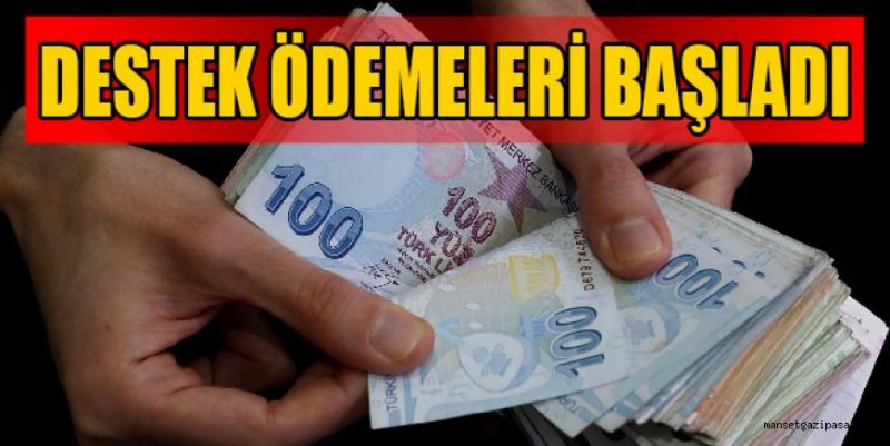 DESTEK ÖDEMELERİ BAŞLADI