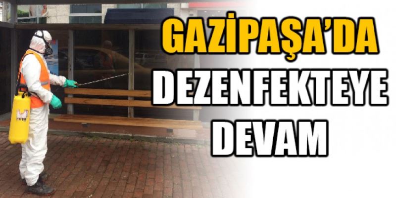 DEZENFEKTE ÇALIŞMALARI SÜRÜYOR