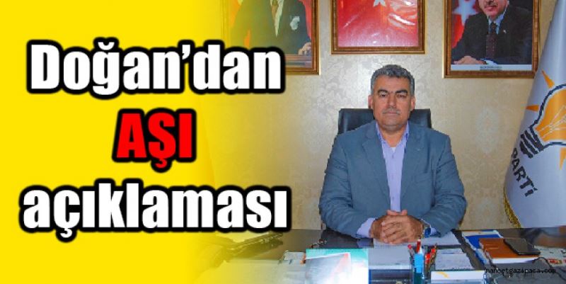 Doğan’dan aşı açıklaması