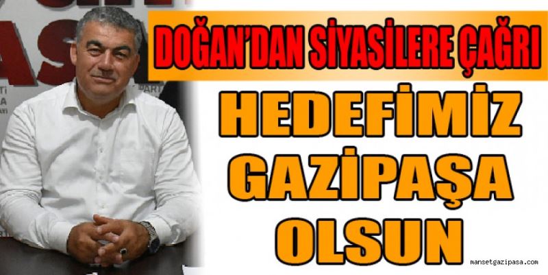 DOĞAN’DAN SİYASİLERE ÇAĞRI