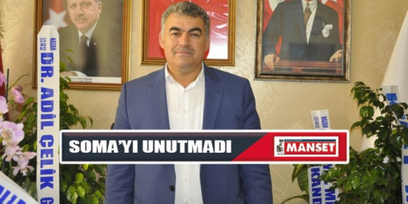 DOĞAN SOMA FELAKETİNİ UNUTMADI