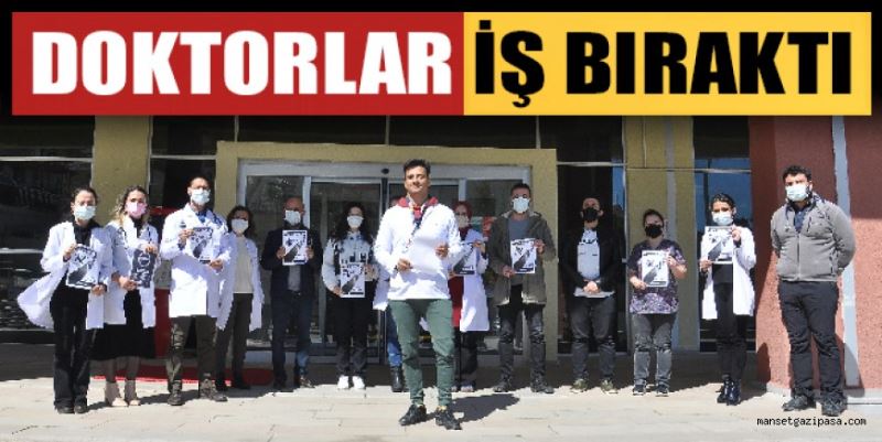 DOKTORLAR İŞ BIRAKTI