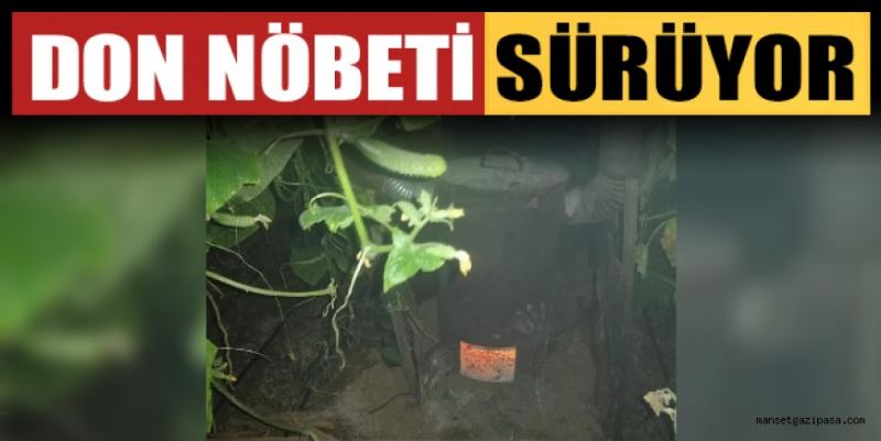 DON NÖBETİ SÜRÜYOR