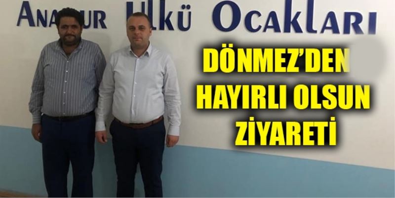 DÖNMEZ’DEN ATEŞ’E ZİYARET