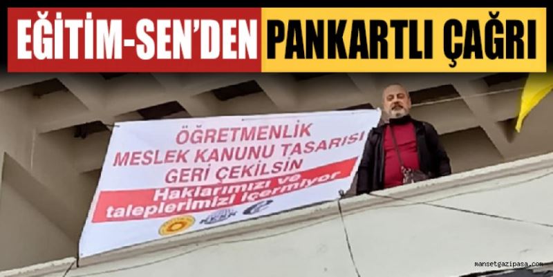 EĞİTİM-SEN’DEN PANKARTLI ÇAĞRI