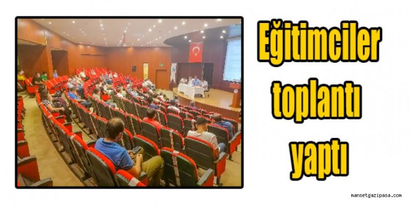 Eğitimciler toplandı