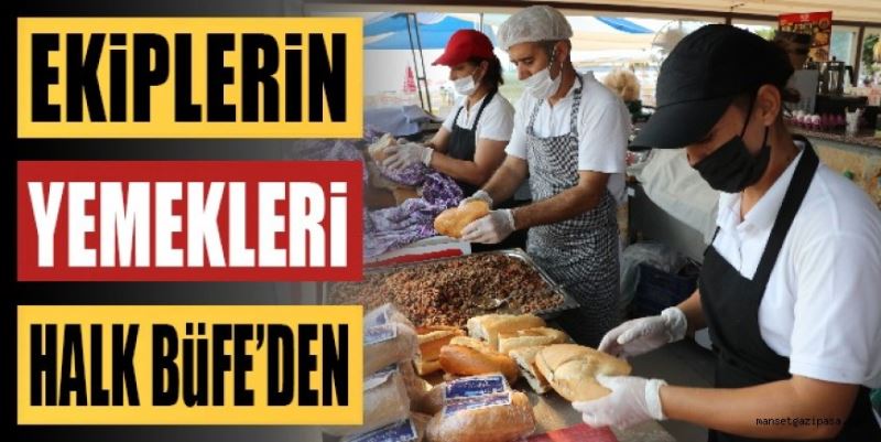 EKİPLERİN YEMEĞİ HALK BÜFE’DEN