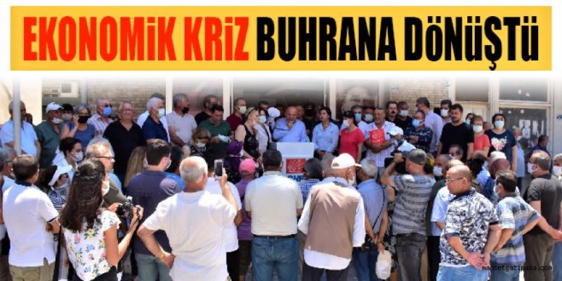 “EKONOMİK KRİZ BUHRANA DÖNÜŞTÜ”