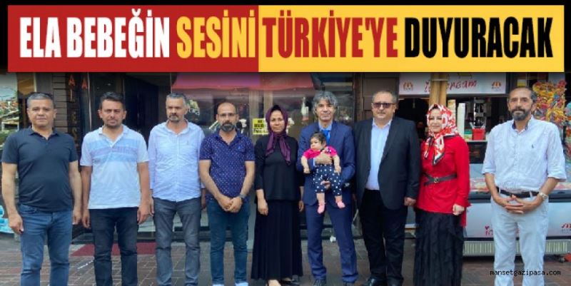 ELA BEBEĞİN SESİNİ TÜRKİYE