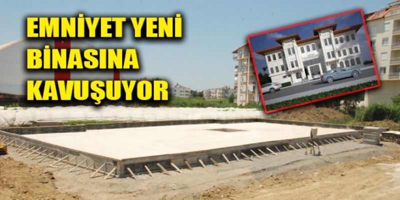 EMNİYET YENİ BİNASINA KAVUŞUYOR