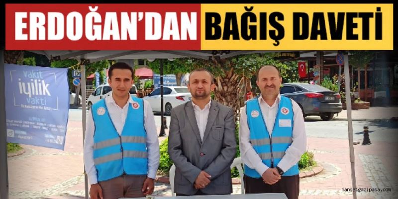 ERDOĞAN’DAN BAĞIŞ DAVETİ