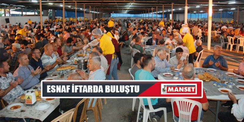 ESNAF İFTARDA BULUŞTU