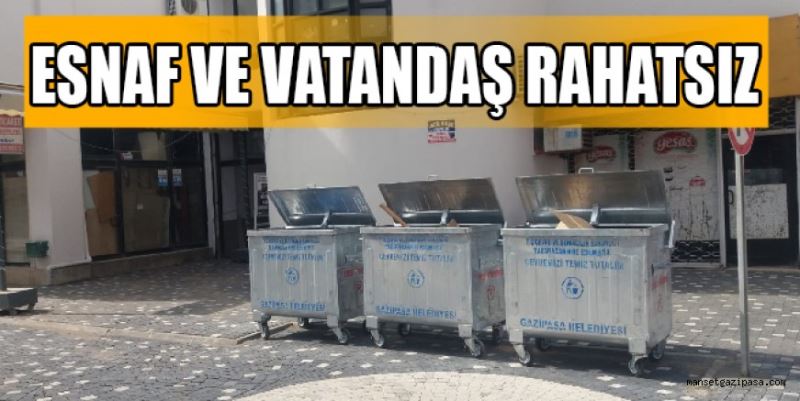 ESNAF VE VATANDAŞ RAHATSIZ OLDU