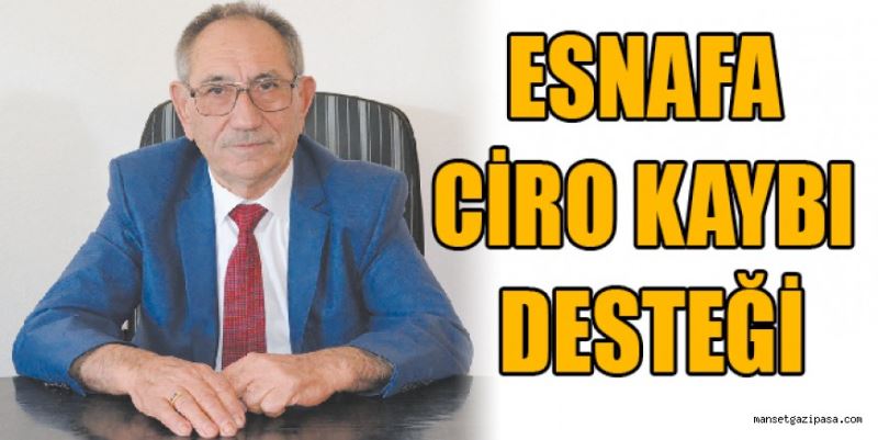 Esnafa ciro kaybı desteği