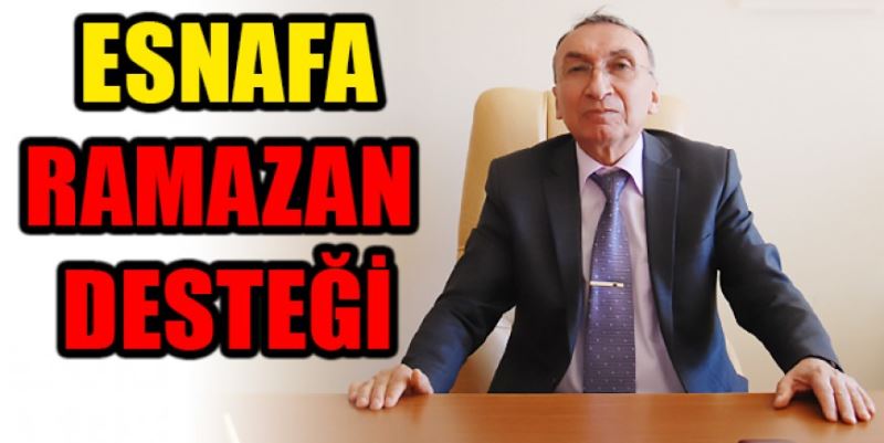 ESNAFA RAMAZAN DESTEĞİ