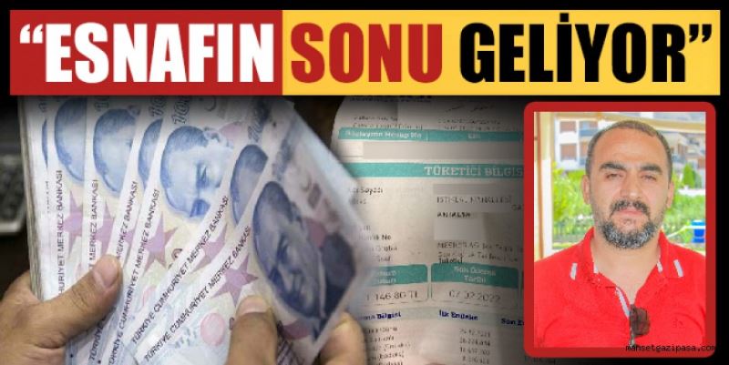 “ESNAFIN SONU GELİYOR”