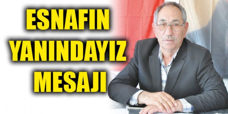 ESNAFIN YANDAYIZ MESAJI